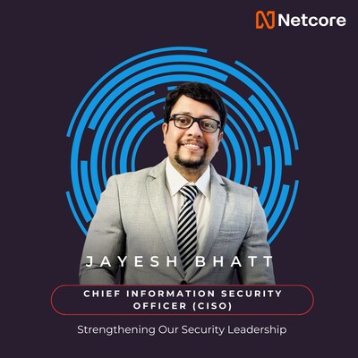 Jayesh Bhatt, Chief Information Security Officer, Netcore