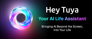 Tuya Smart Launches "Hey Tuya:" A Super AI Life Assistant Bringing Physical AI to Everyday Life