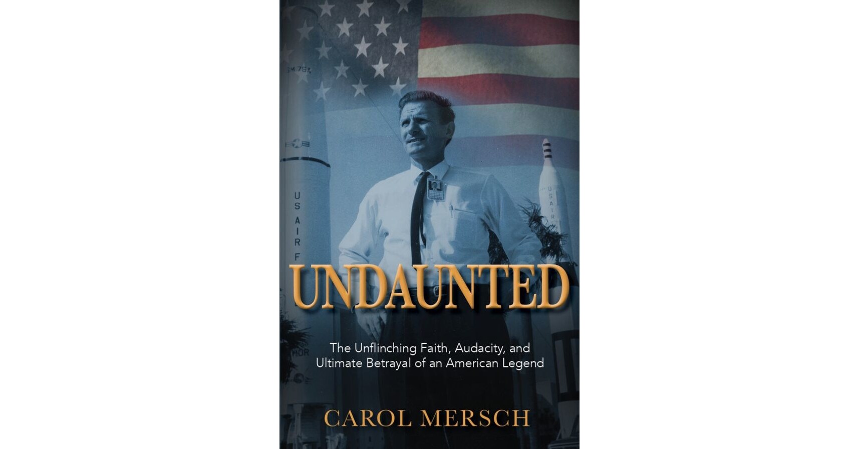 'Undaunted': Book Follows Iconic Life, Inglorious Death of NASA ...