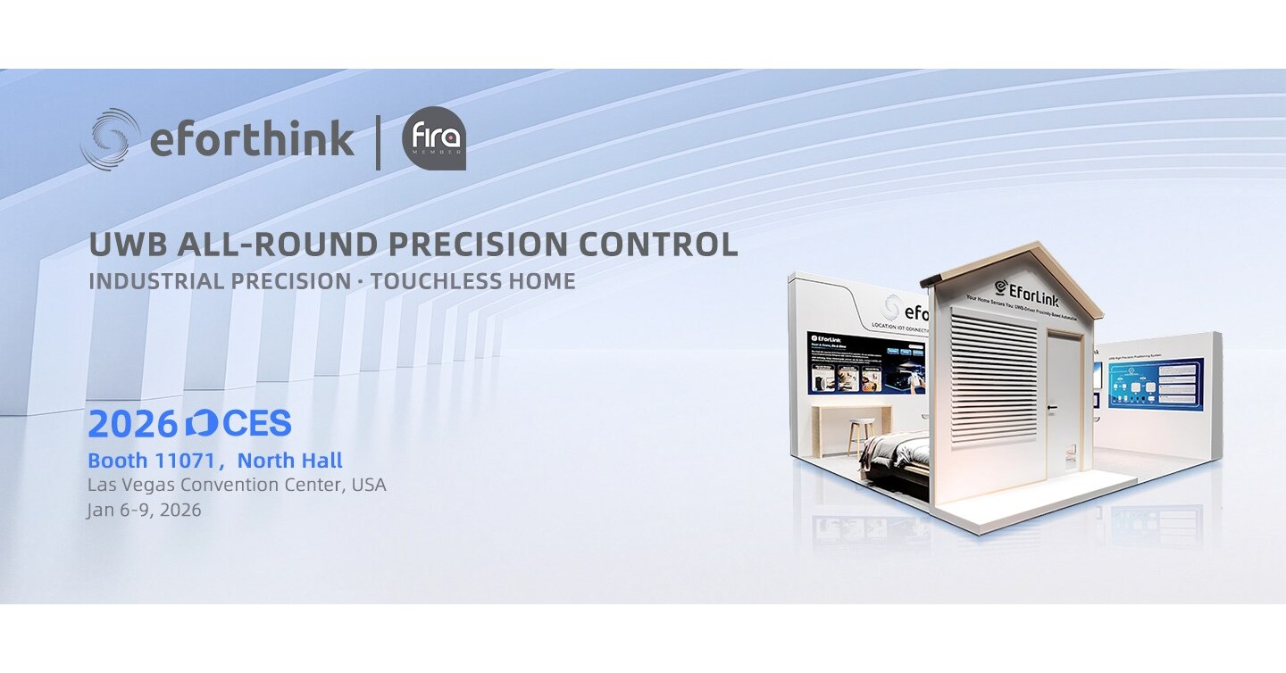 From Factory Floors to Smart Homes: Eforthink Debuts Next-Gen UWB Solutions at CES 2026