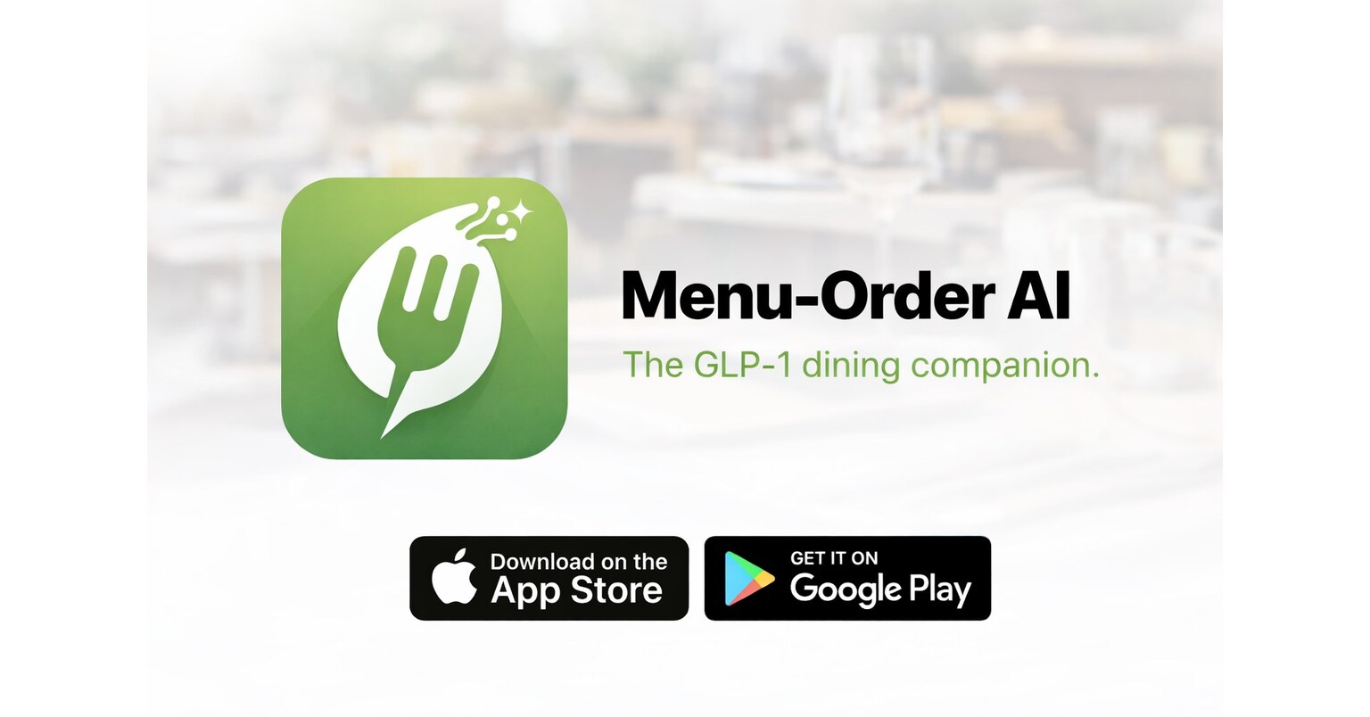 Menu-Order-AI Launches on Google Play Store, Expanding Global Access to Its Real-Time GLP-1 Dining Companion