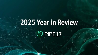 Pipe17's 2025 Year in Review Pipe17's 2025 Year in Review