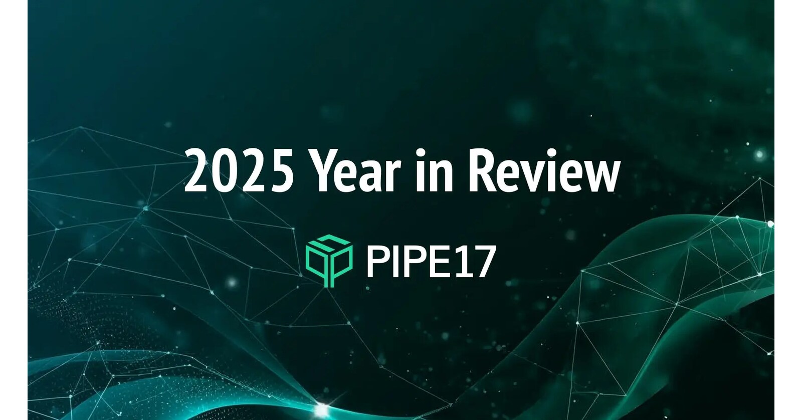 Pipe17 Caps 2025 with 163% Order Volume Growth, Industry-First AI Innovations, and Leadership in Open Commerce Standards