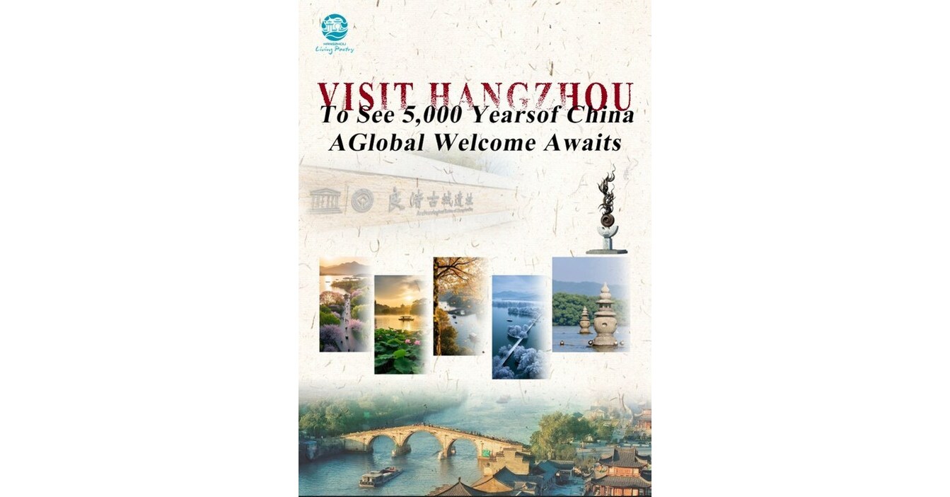Jendela Peradaban Tiongkok Selama 5.000 Tahun -- Hangzhou Sambut Wisatawan Global