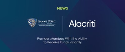 Jeanne D'Arc Credit Union Partners With Alacriti for a Multi-Year Modernization Strategy Around Real-Time Payments