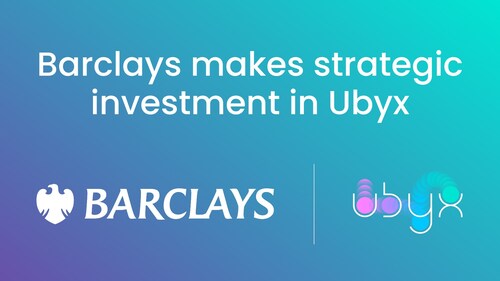Barclays makes strategic investment in Ubyx