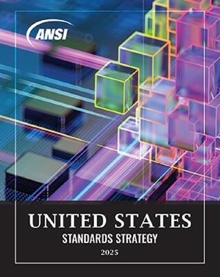 The USSS 2025 reaffirms America’s commitment to private-sector-led, market-relevant standards.