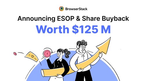 BrowserStack Announces ESOP and Share Buyback Worth $125M