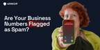 Are your business numbers flagged as spam?