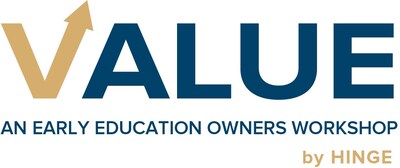 HINGE Advisors’ VALUE Workshop arms early education owners with critical information and expert strategies to make confident, future-focused business decisions.
