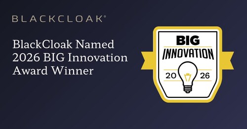 BlackCloak is an Internet and Technology Winner in the 2026 BIG Innovation Awards.