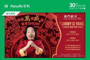 "Galaxy Macau Presents: The Jimmy O. Yang Chinese New Year Show" Proudly Supported by Manulife