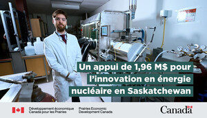 Les gouvernements fédéral et provincial investissent dans l'avenir de l'énergie nucléaire en Saskatchewan