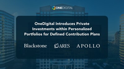 OneDigital Introduces Private Investments within Personalized Portfolios for Defined Contribution Plans
