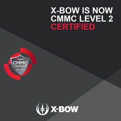 X-Bow is CMMC Level 2 certified by C3PAO, Redspin for the next three years (2025-2028).