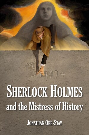 Sherlock Holmes Takes on His Most Historic Case Yet in Sherlock Holmes and the Mistress of History