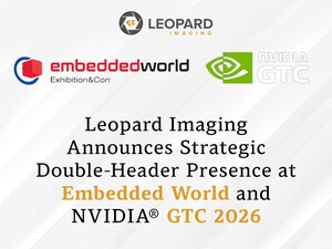 Leopard Imaging Announces Strategic Double-Header Presence at Embedded World and NVIDIA® GTC 2026