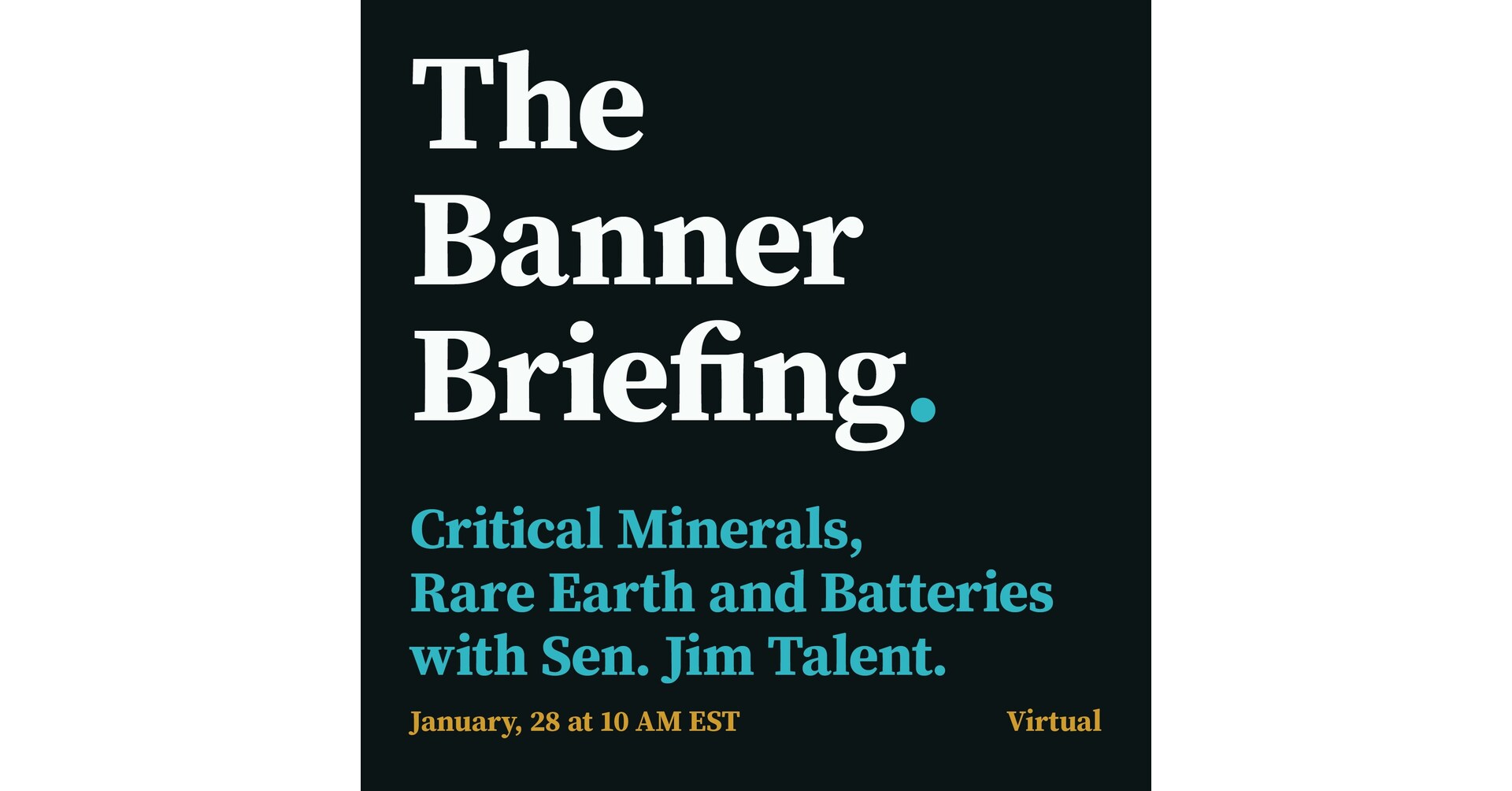 Banner Public Affairs to Host Virtual Policy Briefing on Critical Minerals and Advanced Manufacturing Supply Chains