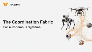 Tashi Unveils a Coordination Fabric for Autonomous Systems, Solving the Critical Interoperability Bottleneck for Industry 4.0