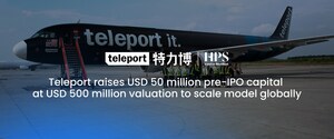 特力博 (Teleport) 宣布以5億美元估值，完成5,000萬美元Pre-IPO融資，加速全球業務擴張