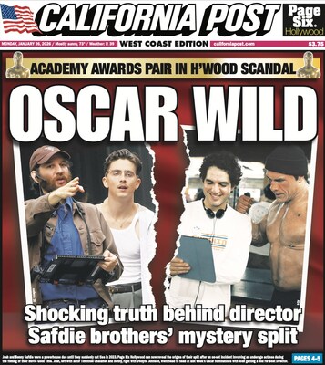 The First Front Page of the Publication Reads “Oscar Wild” with an Explosive Page Six Hollywood Report into What Led to the Josh and Benny Safdie Split That Has Mystified Hollywood.