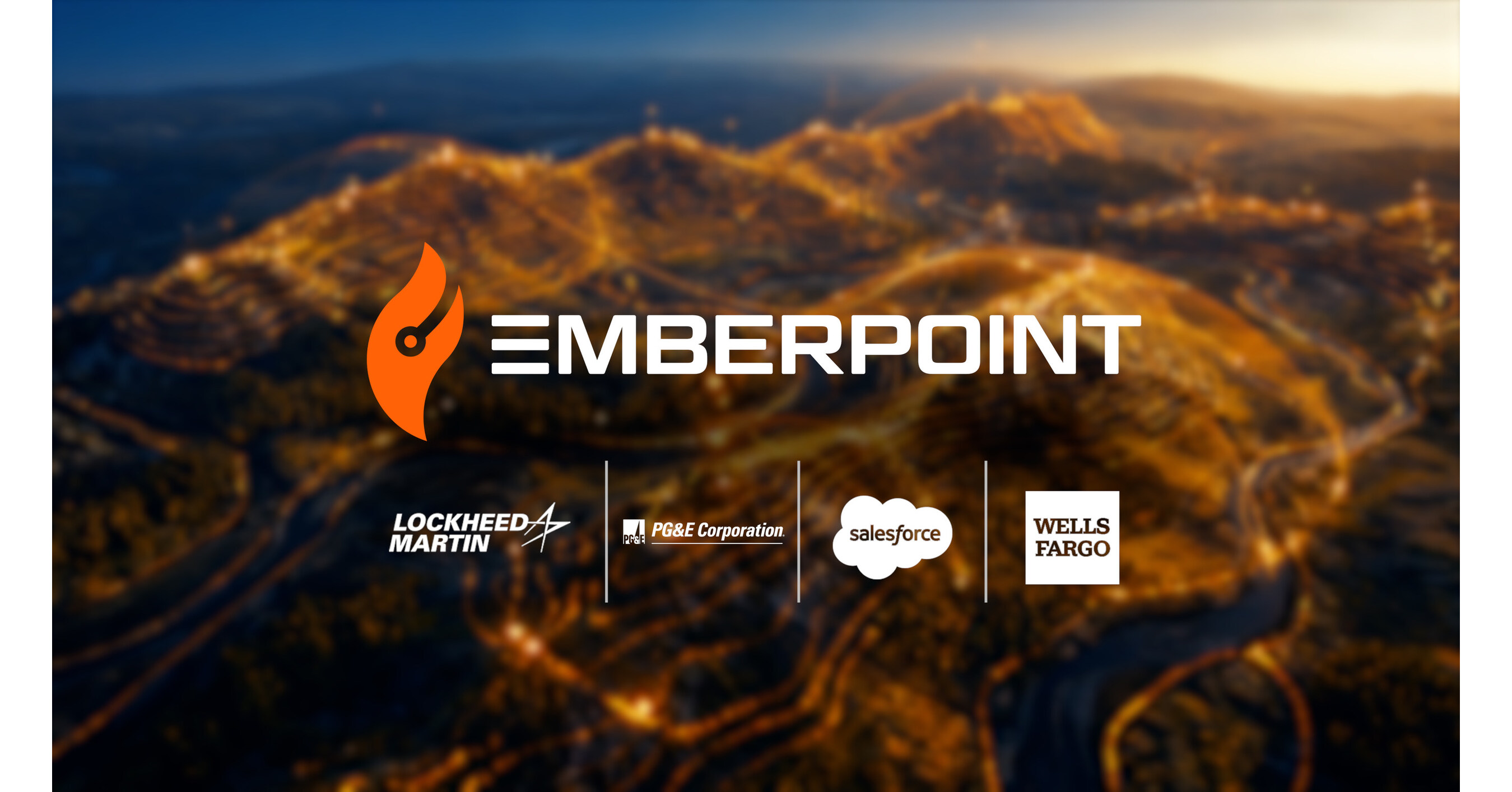 Lockheed Martin, PG&E Corporation, Salesforce and Wells Fargo Launch EMBERPOINT&trade; to Transform Americas Wildfire Prevention, Detection and Response