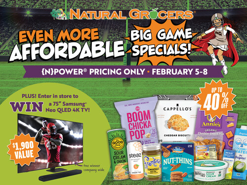 Just in time for the big game, Natural Grocers® is bringing even more affordable specials to stores nationwide. From exclusive {N}power® pricing to deep discounts and a high‑value prize giveaway, the celebration runs February 5–8.
