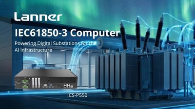 Lanner Unveils IEC 61850-Certified AI-Enabled Rugged Computer and Industrial Switch at DISTRIBUTECH 2026