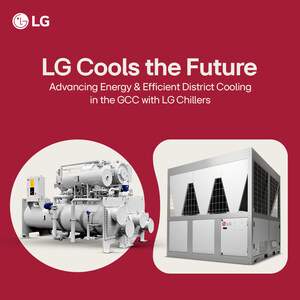 LG COOLS THE FUTURE: ADVANCING ENERGY - EFFICIENT DISTRICT COOLING IN THE GCC WITH LG CHILLERS