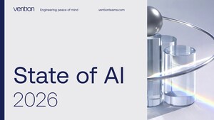 Vention Reveals 97% Using AI at Work Experience Real Value, Shifting AI from Experimentation to Business-Critical in its 2026 State of AI Report