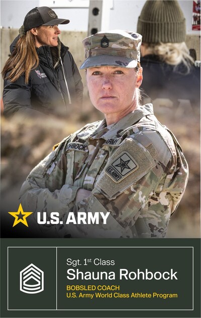 U.S. Army Soldier with the World Class Athlete Program (WCAP), Sgt. 1st Class Shauna Rohbock (42A, Human Resources Specialist) is a coach for the bobsled team. During her career, she worked with pioneers in women’s bobsled to compete and win on the world stage.