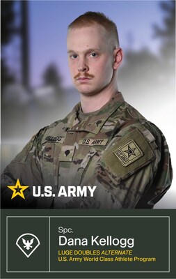 U.S. Army Soldier-athlete with the World Class Athlete Program (WCAP), Spc. Dana Kellogg (88M, Motor Transport Operator) is an alternate for the luge team in the men’s doubles event.