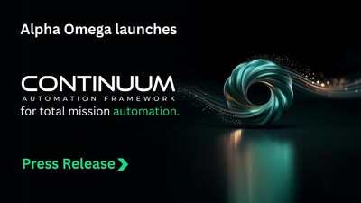 Alpha Omega launches Continuum Automation Framework for total mission automation.