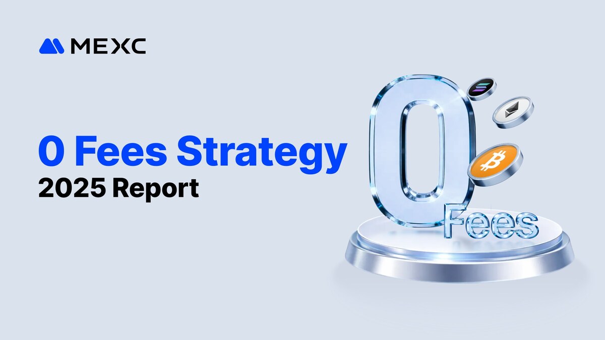 MEXC 2025 Report: Zero-Fee Strategy Delivers $1.1B in User Savings,  Capturing Leading Market Share