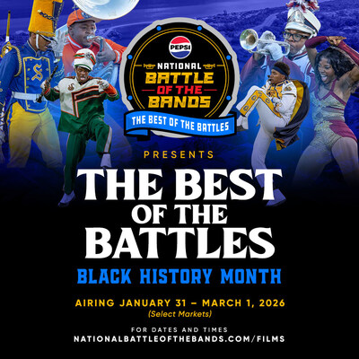 Pepsi National Battle of the Bands Presents The Best of the Battles, Airing in Honor of Black History Month
