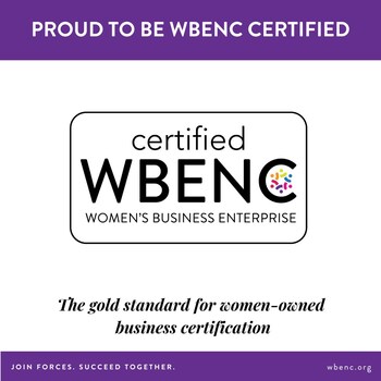Proud to be WBENC Certified Proud to be WBENC Certified