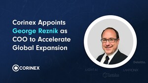 Corinex Appoints George Reznik as Chief Operating Officer to Accelerate Global Expansion