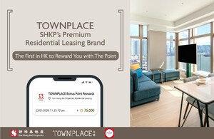 TOWNPLACE, SHKP's Premium Residential Leasing Brand - The First in Hong Kong to Reward You with The Point