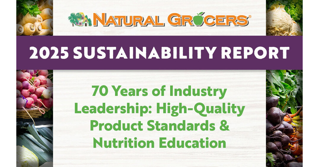 Natural Grocers® Releases Fiscal Year 2025 Sustainability Report: Celebrating 70 years of Industry Leadership