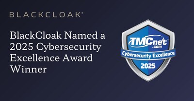 prweb.com - BlackCloak - BlackCloak Named a 2025 Cybersecurity Excellence Award Winner by TMCnet and INTERNET TELEPHONY Magazine