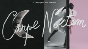 CARPE NOCTEM : LA PROCHAINE ÉDITION DES PRINTEMPS DU MAC