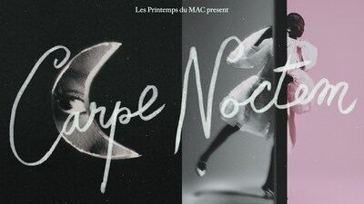 CARPE NOCTEM: THE NEXT EDITION OF LES PRINTEMPS DU MAC