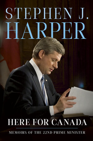 Former Prime Minister Stephen Harper's new book HERE FOR CANADA to be published by Signal in November 2026