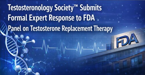 Testosteronology Society™ Responds To The FDA