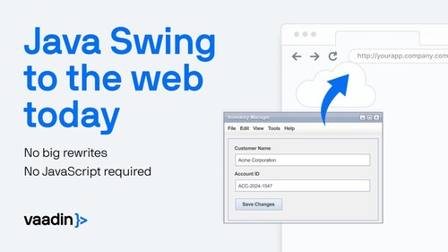 Vaadin Swing Modernization Toolkit enables running Java Swing applications in the browser