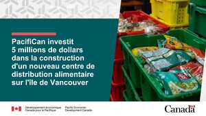 PacifiCan investit 5 millions de dollars dans la construction d'un nouveau centre de distribution alimentaire sur l'île de Vancouver