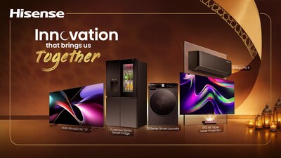 Hisense Launches "Innovation That Brings Us Together this Ramadan" Pre-Season Campaign Featuring Exclusive Offers on Premium Home Technology Across the region