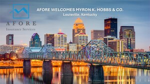Afore Insurance Services Acquires Myron K. Hobbs &amp; Co., Expanding into Kentucky