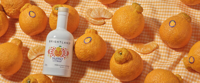 CALIFORNIA’S BRIGHTEST COLLABORATION: SUMO CITRUS® AND BRIGHTLAND® UNVEIL LIMITED-EDITION SUMO CITRUS OLIVE OIL
