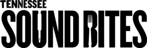 Tennessee Tourism Pairs Music and Food Through New "Sound Bites" Campaign